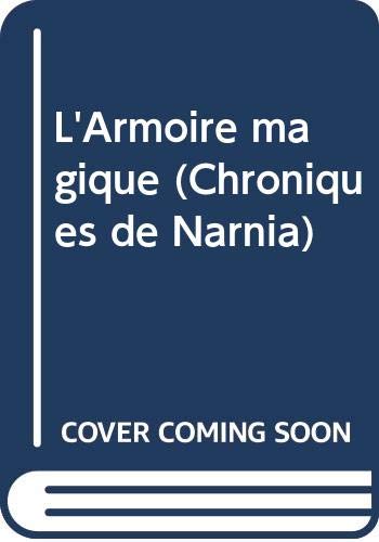L'Armoire magique (Chroniques de Narnia)