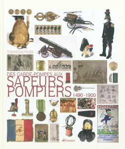 Des garde-pompes aux sapeurs-pompiers : 1490-1900