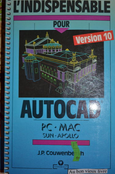 L'Indispensable pour AutoCAD : version 10