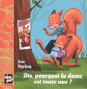 Dis, pourquoi la dame est toute nue ?