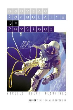 Nouveau formulaire de physique : premiers cycles de l'enseignement supérieur