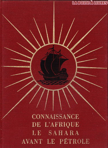Connaissance de l'afrique : le sahara avant le pétrole