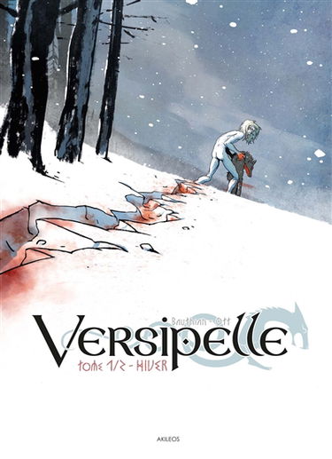 Versipelle. Vol. 1. Hiver
