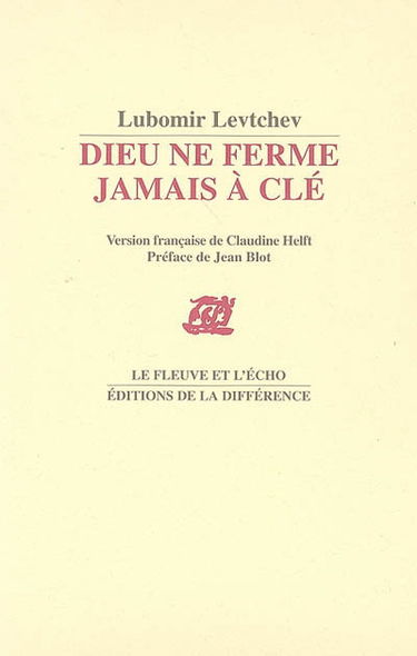 Dieu ne ferme jamais à clé : poèmes