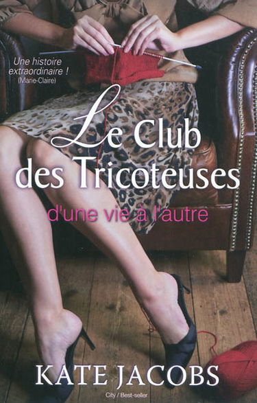 Le club des tricoteuses : d'une vie à l'autre