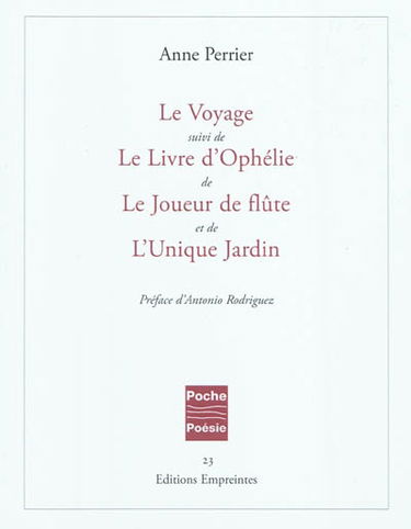 Le voyage. Le livre d'Ophélie. Le joueur de flûte