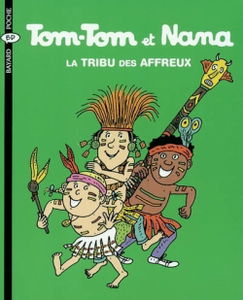 Tom-Tom et Nana. Vol. 14. La tribu des affreux