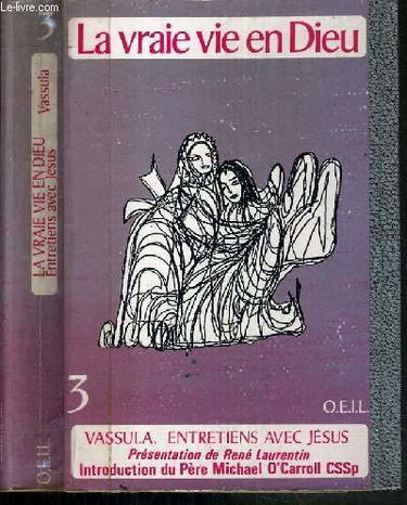 La vraie vie en Dieu : entretiens avec Jésus, supplément. Vol. 3