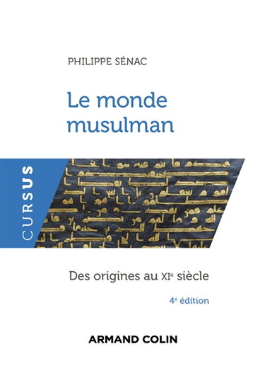 Couverture de Le monde musulman : des origines au XIe siècle par Philippe Sénac