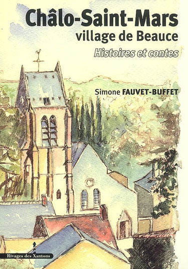 Couverture de Châlo-Saint-Mars, village de Beauce : histoires et contes