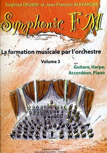 Symphonic fm vol.3 : eleve : guitare, harpe, accordeon et piano --- formation musicale