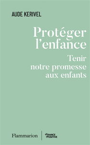 Protéger l'enfance : tenir notre promesse aux enfants
