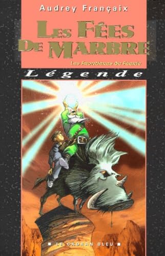 Les frontières de Féerie. Vol. 2. Les fées de marbre