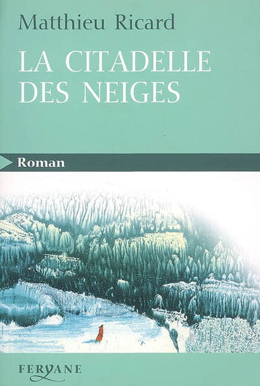 La citadelle des neiges : conte spirituel
