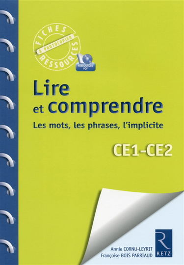 Lire et comprendre : les mots, les phrases, l'implicite : CE1-CE2