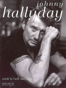 Johnny Hallyday : rock'n roll attitude