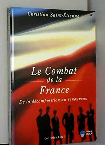 Le combat de la France : de la décomposition au renouveau