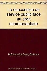 La Concession de service public face au droit communautaire