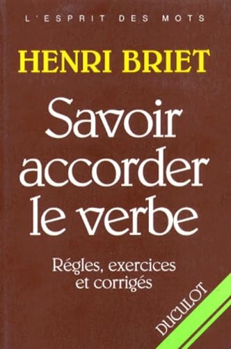 Savoir accorder les verbes : règles, exercices, corrigés