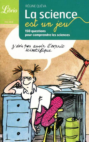 La science est un jeu : 150 questions pour comprendre les sciences