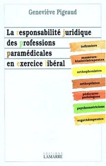 La Responsabilité juridique des professions paramédicales en exercice libéral
