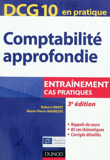 Comptabilité approfondie, DCG 10 en pratique : entraînement, cas pratiques