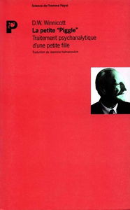 La Petite Piggle : traitement psychanalytique d'une petite fille