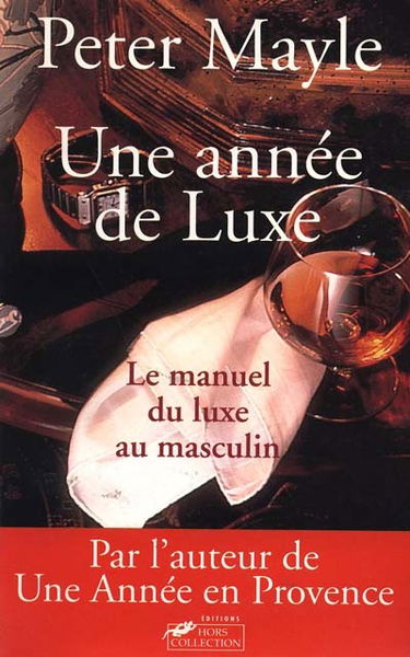 Une année de luxe : le manuel du luxe au masculin