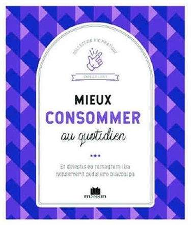 Mieux consommer au quotidien : devenir un consommacteur responsable, sans se forcer