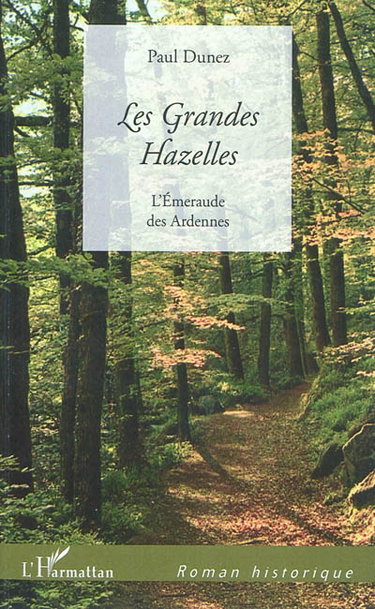 Couverture de Les Grandes Hazelles : l'émeraude des Ardennes