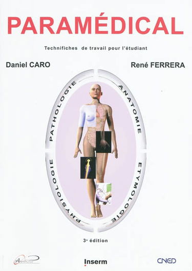 Paramédical : technifiches de travail pour l'étudiant : anatomie, physiologie, pathologie, étymologie