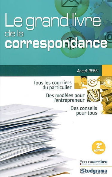 Le grand livre de la correspondance : particuliers et dirigeants d'entreprise