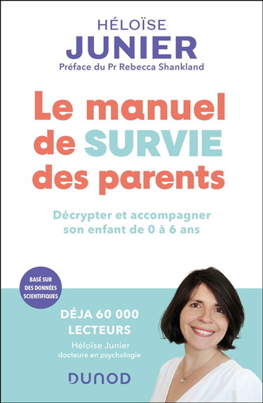 Couverture de Le manuel de survie des parents : décrypter et accompagner l'enfant de 0 à 6 ans