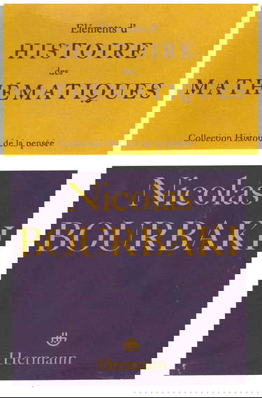 Nicolas Bourbaki. Éléments d'histoire des mathématiques : . 2e édition revue, corrigée, augmentée