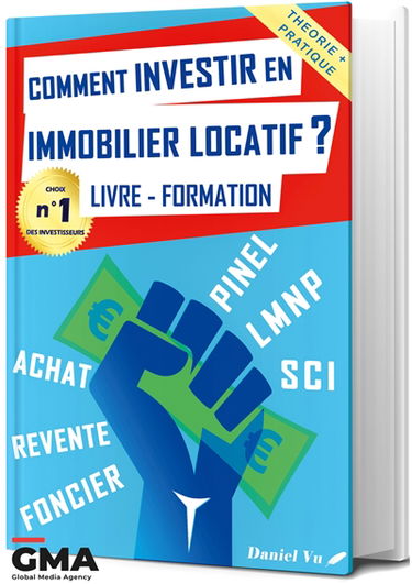 Comment investir en immobilier locatif ? : Livre - Formation : Pinel LMNP SCI Achat Revente