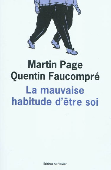 La mauvaise habitude d'être soi