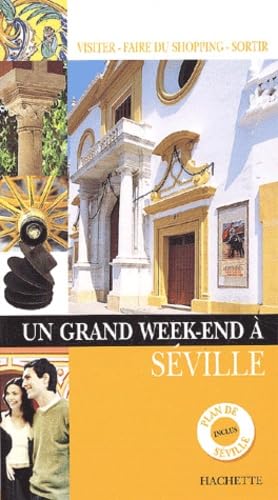 Un grand week-end à Séville