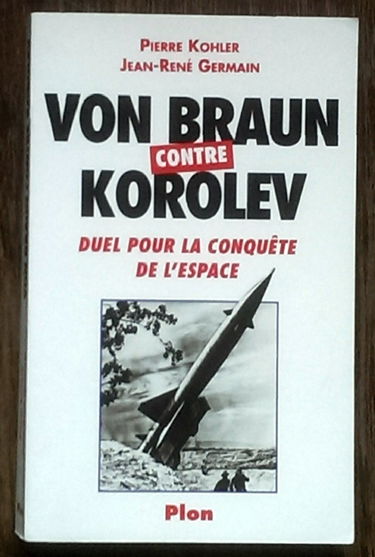 Von Braun contre Korolev : duel pour la conquête de l'espace
