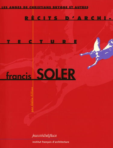 Francis Soler : les anges de Christians Brygge et autres récits d'architecture