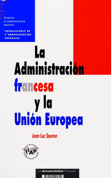 Couverture de La administracion francesa y la Union europea