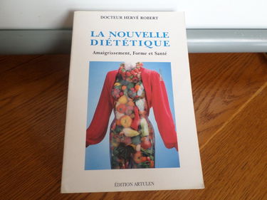 La Nouvelle diététique : amaigrissement, forme et santé