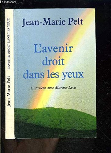 l' Avenir Droit Dans Les Yeux - Entretiens Avec Martine leca
