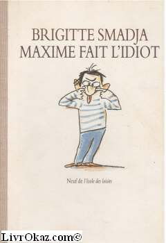 maxime fait l idiot