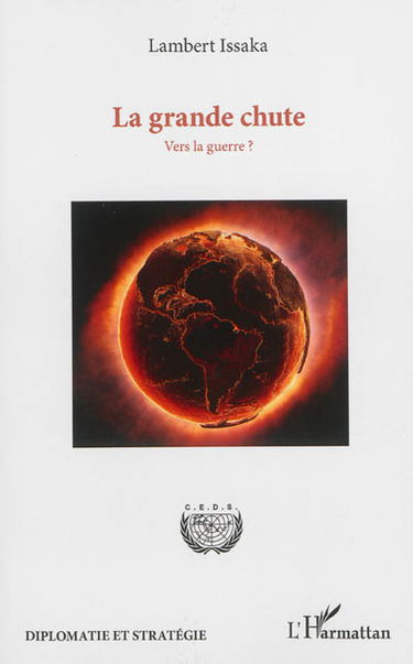 La grande chute : vers la guerre ?