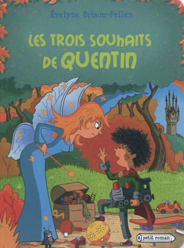 Les trois souhaits de Quentin