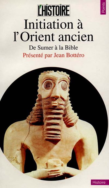 Couverture de Initiation à l'Orient ancien : de Sumer à la Bible