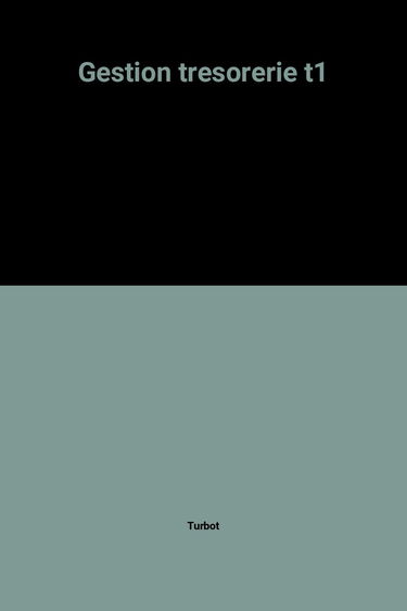 Gestion de la trésorerie : 01 : Gestion et conditions bancaires des instruments de règlement