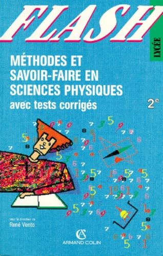 Méthodes et savoir-faire en sciences physiques, 2nde : avec tests corrigés