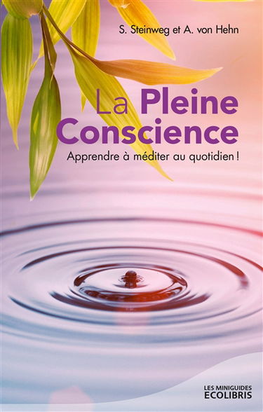 La pleine conscience : apprendre à méditer au quotidien !