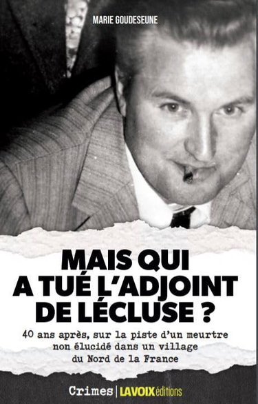 Couverture de Mais qui a tué l'adjoint de Lécluse ?